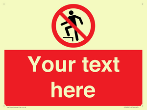 Custom prohibition no stepping on surface